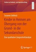 Siebholz |  Kinder in Heimen am Übergang von der Grund- in die Sekundarschule | Buch |  Sack Fachmedien
