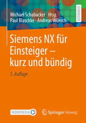 Blaschke / Wünsch / Schabacker |  Siemens NX für Einsteiger – kurz und bündig | eBook | Sack Fachmedien