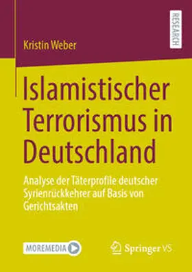 Weber | Islamistischer Terrorismus in Deutschland | Buch | 978-3-658-42829-7 | sack.de