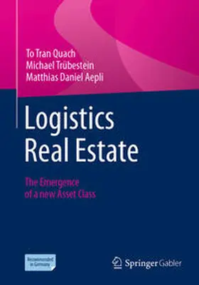 Quach / Trübestein / Aepli |  Logistics Real Estate | eBook | Sack Fachmedien