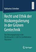Schreiber |  Recht und Ethik der Risikoregulierung in der Grünen Gentechnik | Buch |  Sack Fachmedien