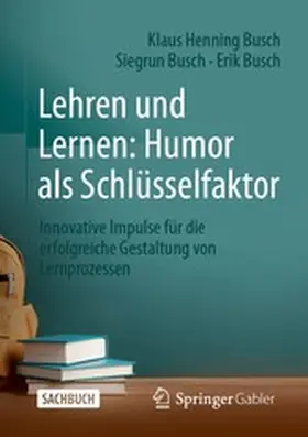 Busch |  Lehren und Lernen: Humor als Schlüsselfaktor | eBook | Sack Fachmedien
