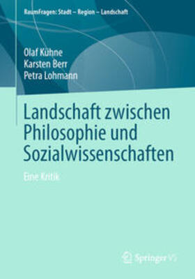 Kühne / Berr / Lohmann | Landschaft zwischen Philosophie und Sozialwissenschaften | E-Book | sack.de