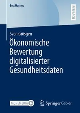 Grösgen |  Ökonomische Bewertung digitalisierter Gesundheitsdaten | eBook | Sack Fachmedien