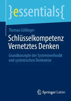 Göllinger | Schlüsselkompetenz Vernetztes Denken | Buch | 978-3-658-42896-9 | sack.de