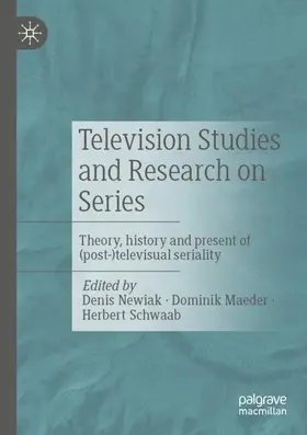 Newiak / Schwaab / Maeder |  Television Studies and Research on Series | Buch |  Sack Fachmedien