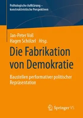 Voß / Schölzel |  Die Fabrikation von Demokratie | eBook | Sack Fachmedien