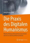 Krause |  Die Praxis des Digitalen Humanismus | Buch |  Sack Fachmedien