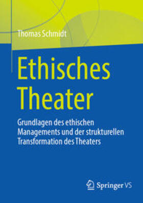 Schmidt |  Ethisches Theater | Buch |  Sack Fachmedien