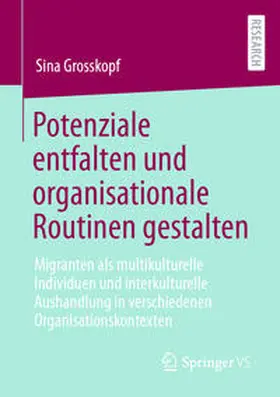 Grosskopf | Potenziale entfalten und organisationale Routinen gestalten | E-Book | www.sack.de