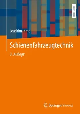 Ihme |  Schienenfahrzeugtechnik | Buch |  Sack Fachmedien