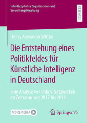 Wittke | Die Entstehung eines Politikfeldes für Künstliche Intelligenz in Deutschland | E-Book | sack.de
