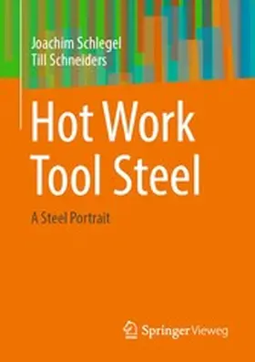Schlegel / Schneiders |  Hot Work Tool Steel | eBook | Sack Fachmedien