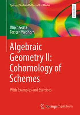 Görtz / Wedhorn |  Algebraic Geometry II: Cohomology of Schemes | eBook | Sack Fachmedien