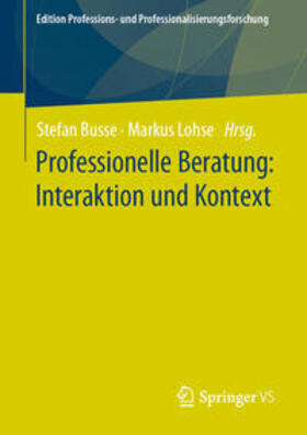 Busse / Lohse |  Professionelle Beratung: Interaktion und Kontext | eBook | Sack Fachmedien