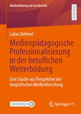 Dehmel |  Medienpädagogische Professionalisierung in der beruflichen Weiterbildung | Buch |  Sack Fachmedien