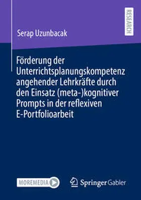 Uzunbacak |  Förderung der Unterrichtsplanungskompetenz angehender Lehrkräfte durch den Einsatz (meta-)kognitiver Prompts in der reflexiven E-Portfolioarbeit | eBook | Sack Fachmedien