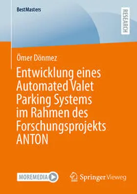 Dönmez |  Entwicklung eines Automated Valet Parking Systems im Rahmen des Forschungsprojekts ANTON | Buch |  Sack Fachmedien