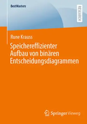 Krauss |  Speichereffizienter Aufbau von binären Entscheidungsdiagrammen | eBook | Sack Fachmedien