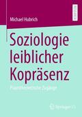 Hubrich |  Soziologie leiblicher Kopräsenz | Buch |  Sack Fachmedien