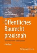 Schneeweiß / Wirth |  Öffentliches Baurecht praxisnah | Buch |  Sack Fachmedien