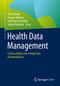 Henke / Hülsken / Schneider |  Health Data Management | eBook | Sack Fachmedien