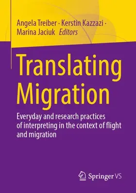Treiber / Jaciuk / Kazzazi |  Translating Migration | Buch |  Sack Fachmedien