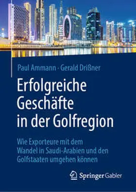 Ammann / Drißner |  Erfolgreiche Geschäfte in der Golfregion | Buch |  Sack Fachmedien