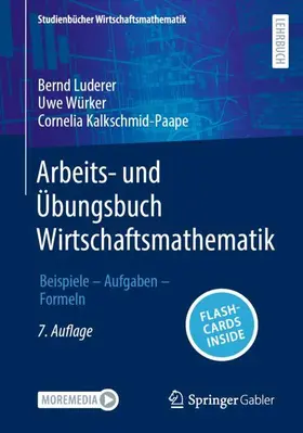 Luderer / Kalkschmid-Paape / Würker |  Arbeits- und Übungsbuch Wirtschaftsmathematik | Buch |  Sack Fachmedien