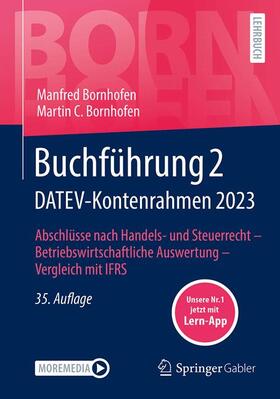 Bornhofen | Buchführung 2 DATEV-Kontenrahmen 2023 | Medienkombination | 978-3-658-43308-6 | sack.de