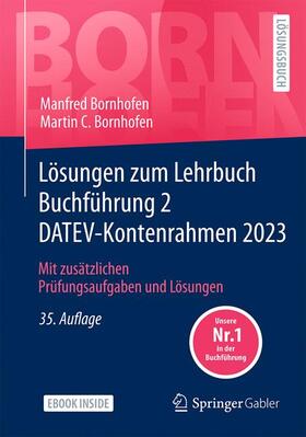 Bornhofen | Lösungen zum Lehrbuch Buchführung 2 DATEV-Kontenrahmen 2023 | Medienkombination | 978-3-658-43310-9 | sack.de