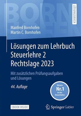 Bornhofen |  Lösungen zum Lehrbuch Steuerlehre 2 Rechtslage 2023 | Buch |  Sack Fachmedien
