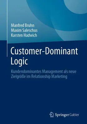 Bruhn / Hadwich / Saleschus | Customer-Dominant Logic | Buch | 978-3-658-43325-3 | sack.de