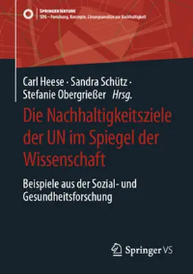 Heese / Schütz / Obergrießer |  Die Nachhaltigkeitsziele der UN im Spiegel der Wissenschaft | eBook | Sack Fachmedien