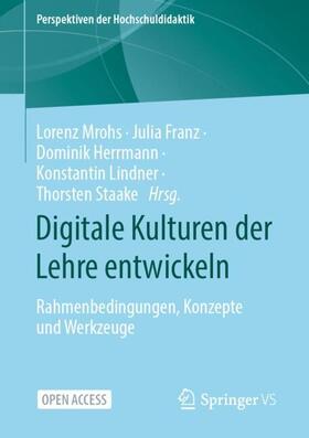 Mrohs / Franz / Herrmann |  Digitale Kulturen der Lehre entwickeln | Buch |  Sack Fachmedien