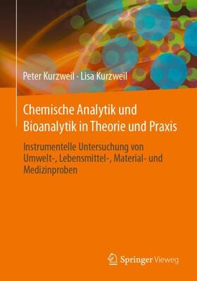 Kurzweil | Chemische Analytik und Bioanalytik in Theorie und Praxis | Buch | 978-3-658-43405-2 | sack.de