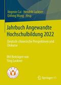 Cai / Lackner / Wang |  Jahrbuch Angewandte Hochschulbildung 2022 | Buch |  Sack Fachmedien