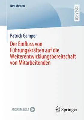 Gamper |  Der Einfluss von Führungskräften auf die Weiterentwicklungsbereitschaft von Mitarbeitenden | Buch |  Sack Fachmedien