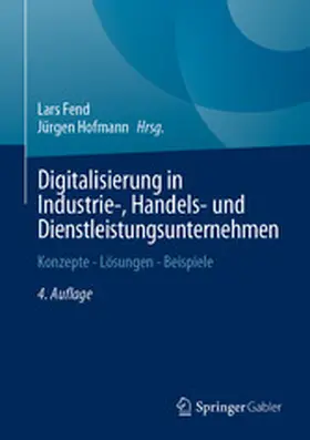 Fend / Hofmann | Digitalisierung in Industrie-, Handels- und Dienstleistungsunternehmen | E-Book | www.sack.de