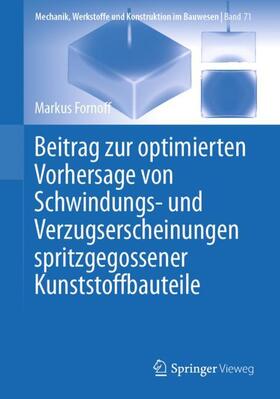 Fornoff | Beitrag zur optimierten Vorhersage von Schwindungs- und Verzugserscheinungen spritzgegossener Kunststoffbauteile | Buch | 978-3-658-43458-8 | sack.de