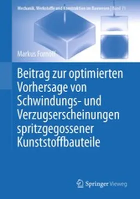 Fornoff |  Beitrag zur optimierten Vorhersage von Schwindungs- und Verzugserscheinungen spritzgegossener Kunststoffbauteile | eBook | Sack Fachmedien