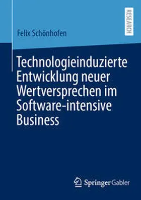Schönhofen | Technologieinduzierte Entwicklung neuer Wertversprechen im Software-intensive Business | E-Book | www.sack.de
