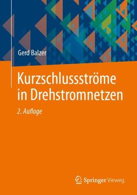 Balzer | Kurzschlussströme in Drehstromnetzen | Buch | 978-3-658-43552-3 | sack.de