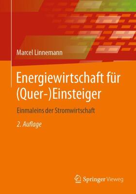 Linnemann | Energiewirtschaft für (Quer-)Einsteiger | Buch | 978-3-658-43554-7 | sack.de