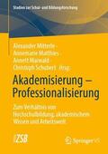 Mitterle / Matthies / Maiwald |  Akademisierung - Professionalisierung | Buch |  Sack Fachmedien