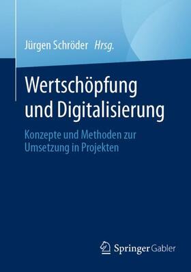 Schröder | Wertschöpfung und Digitalisierung | Buch | 978-3-658-43583-7 | sack.de