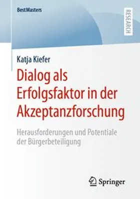 Kiefer |  Dialog als Erfolgsfaktor in der Akzeptanzforschung | Buch |  Sack Fachmedien