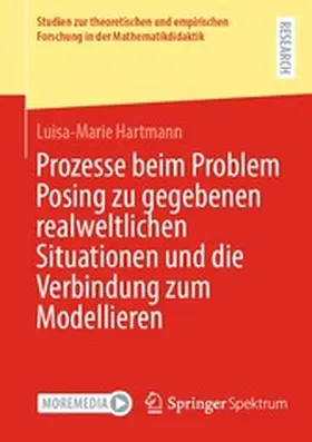 Hartmann |  Prozesse beim Problem Posing zu gegebenen realweltlichen Situationen und die Verbindung zum Modellieren | eBook | Sack Fachmedien