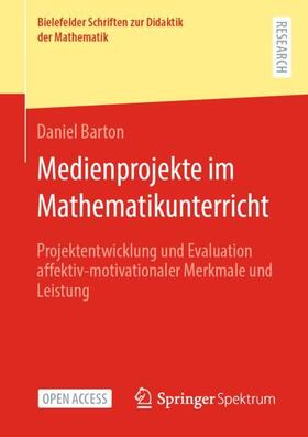 Barton |  Medienprojekte im Mathematikunterricht | Buch |  Sack Fachmedien