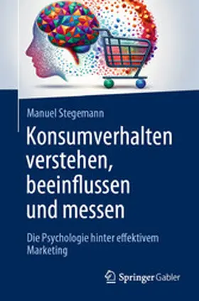 Stegemann | Konsumverhalten verstehen, beeinflussen und messen | E-Book | www.sack.de